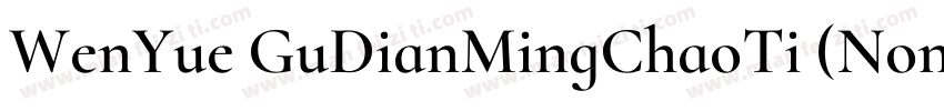 WenYue GuDianMingChaoTi (Non Commer字体转换